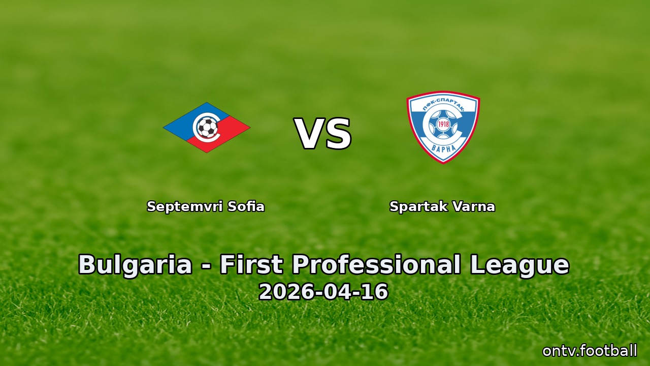 Septemvri Sofia vs Spartak Varna