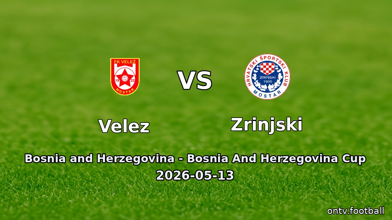 Velez vs Zrinjski