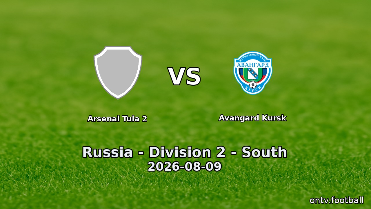 Arsenal Tula 2 vs Avangard Kursk