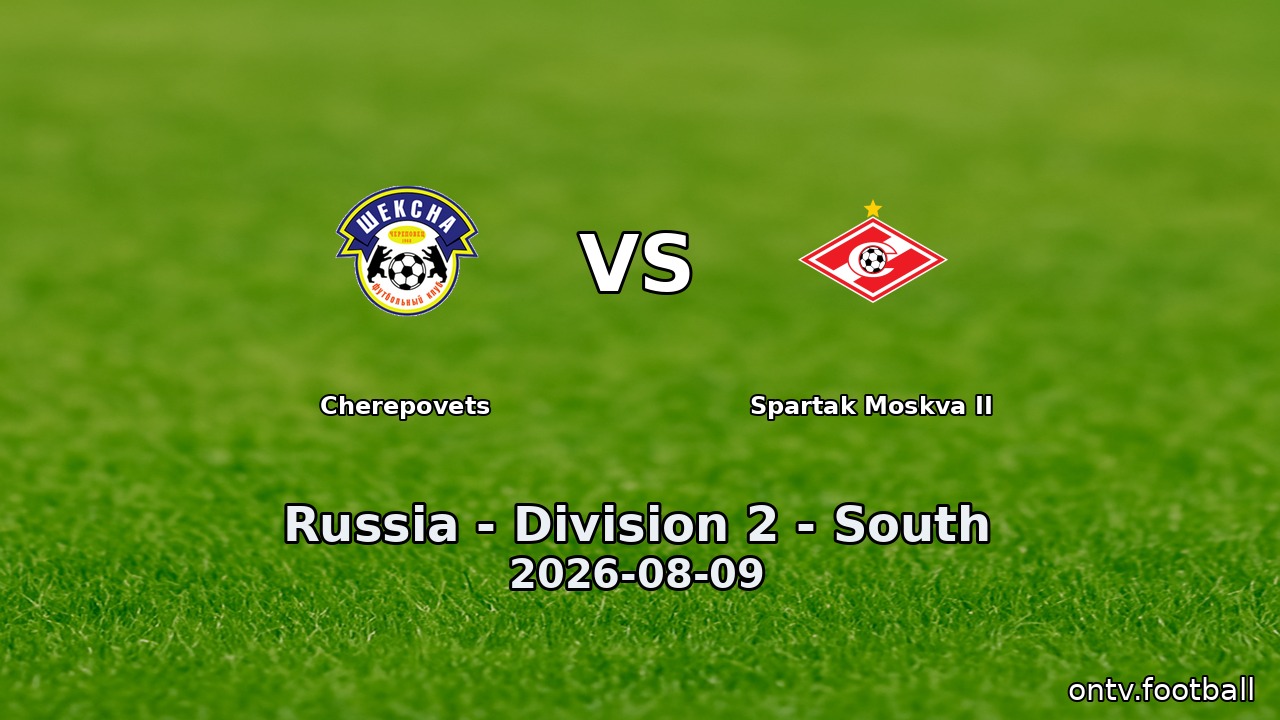 Cherepovets vs Spartak Moskva II
