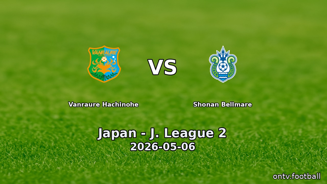 Vanraure Hachinohe vs Shonan Bellmare