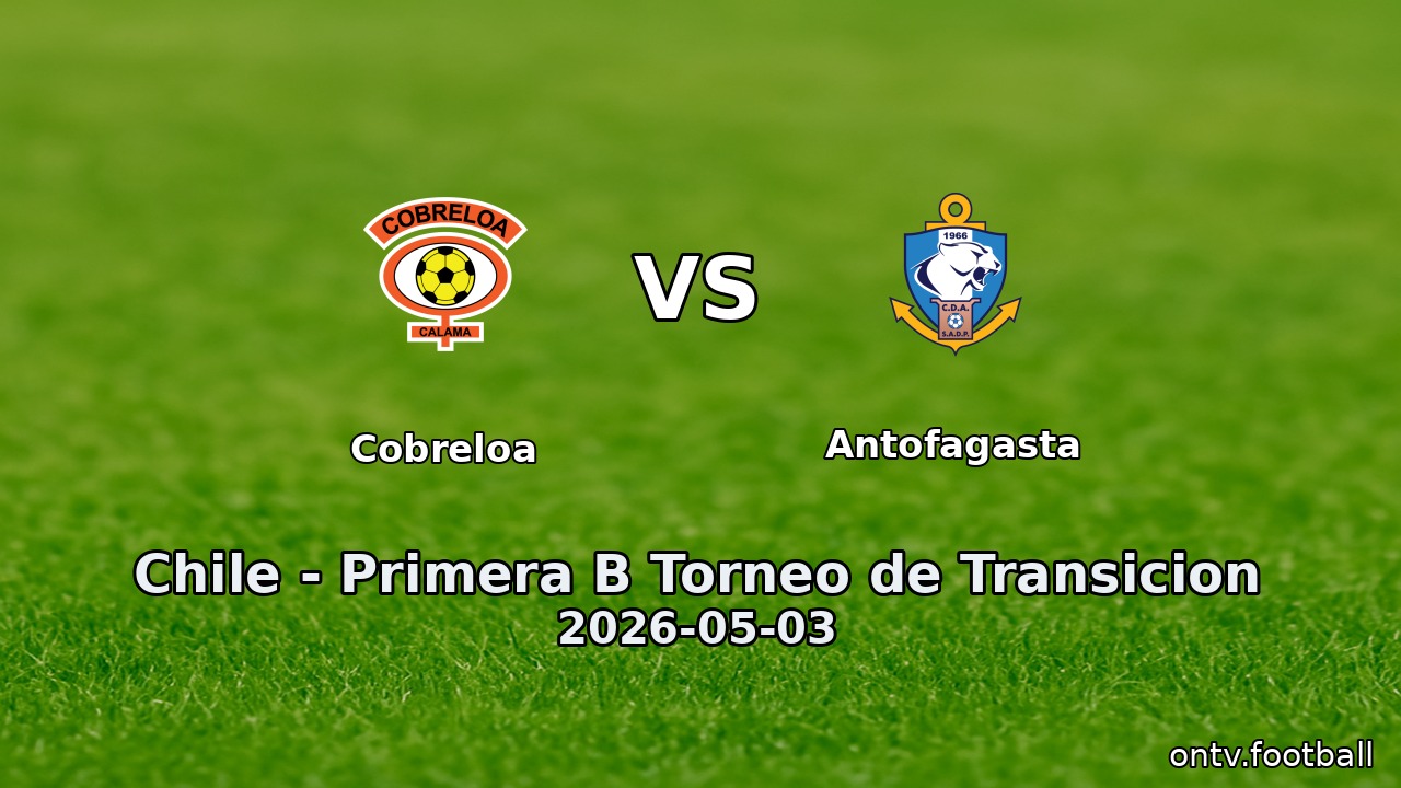 Cobreloa vs Antofagasta