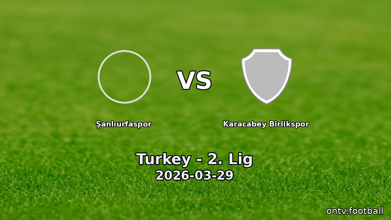 Şanlıurfaspor vs Karacabey Birlikspor