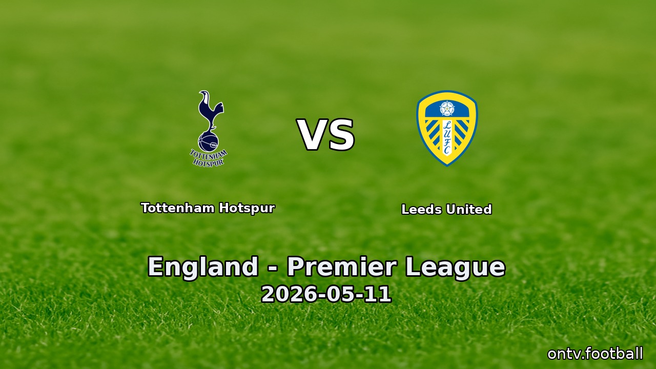 Tottenham Hotspur vs Leeds United