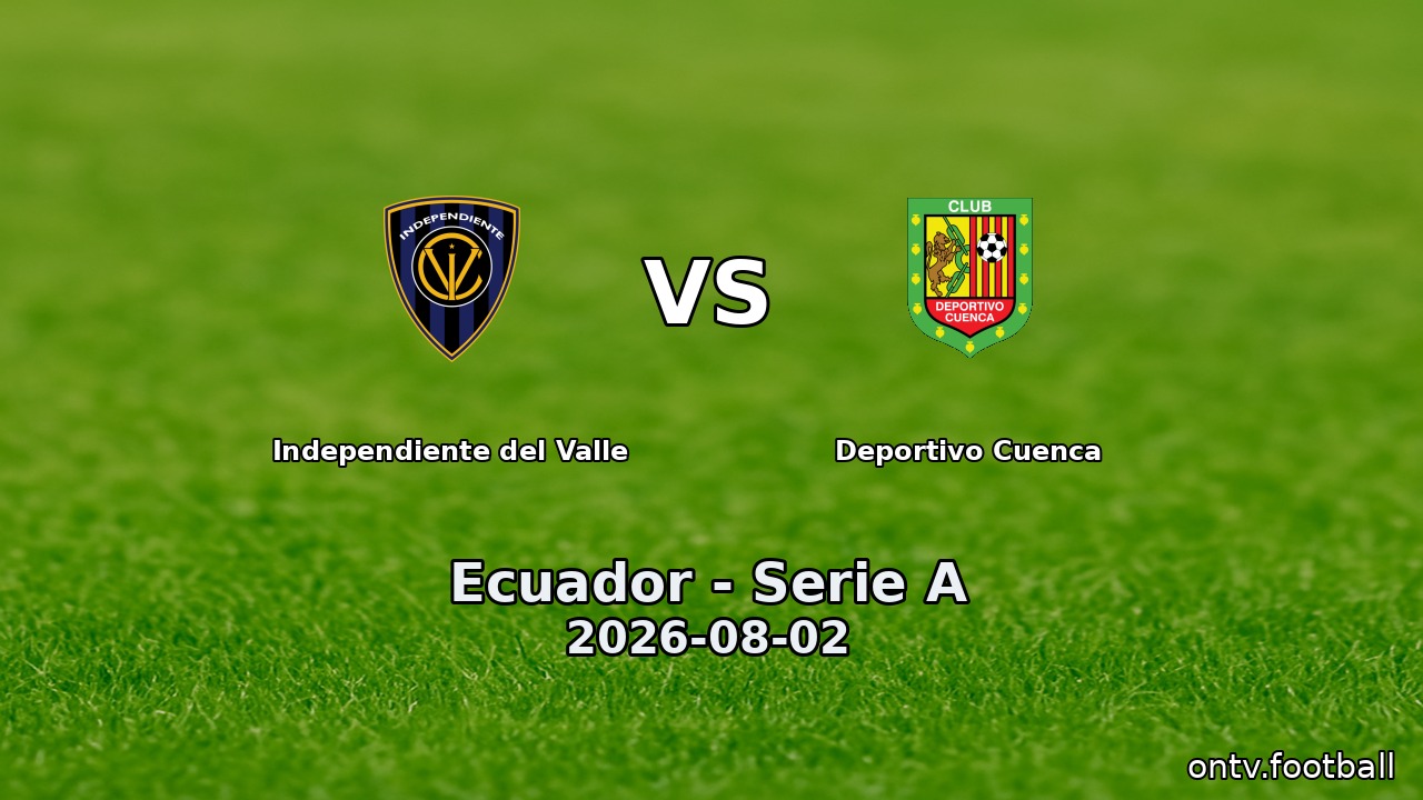 Independiente del Valle vs Deportivo Cuenca