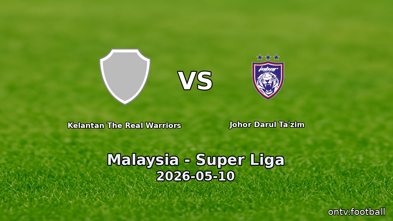 Kelantan The Real Warriors vs Johor Darul Ta'zim