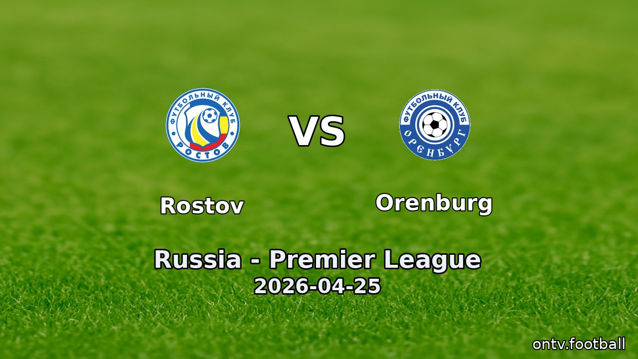 Rostov vs Orenburg