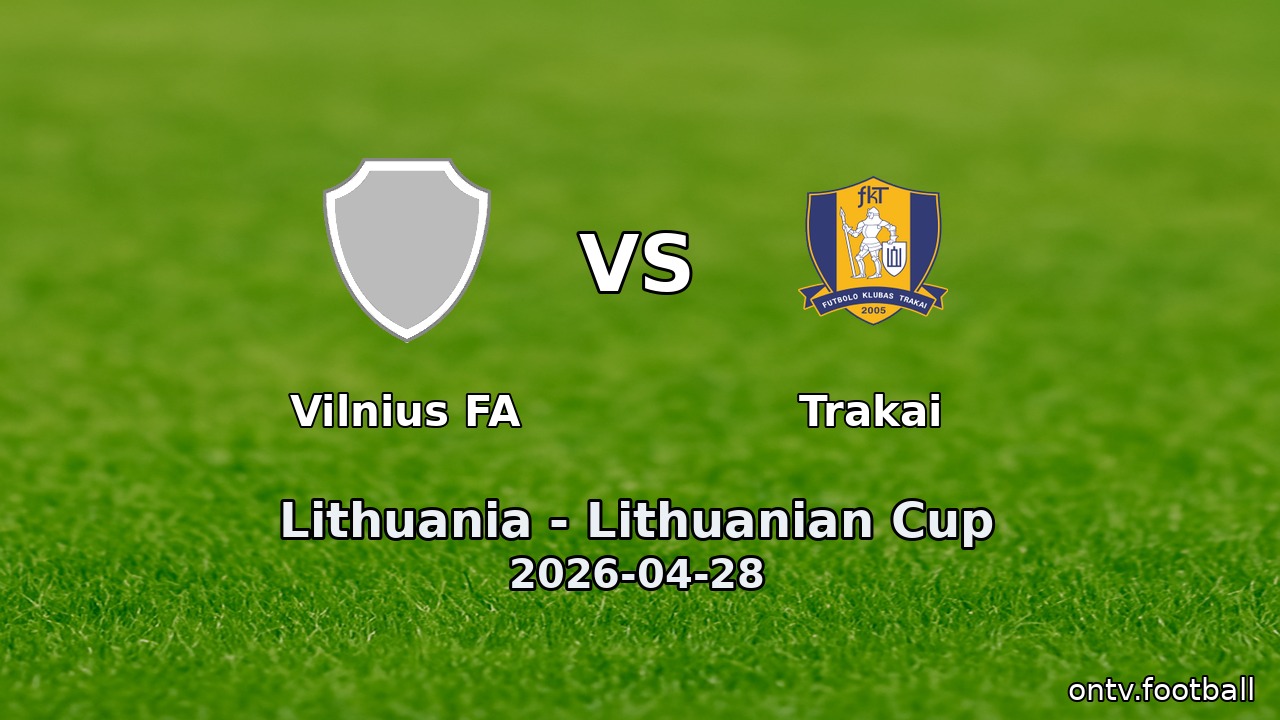 Vilnius FA vs Trakai
