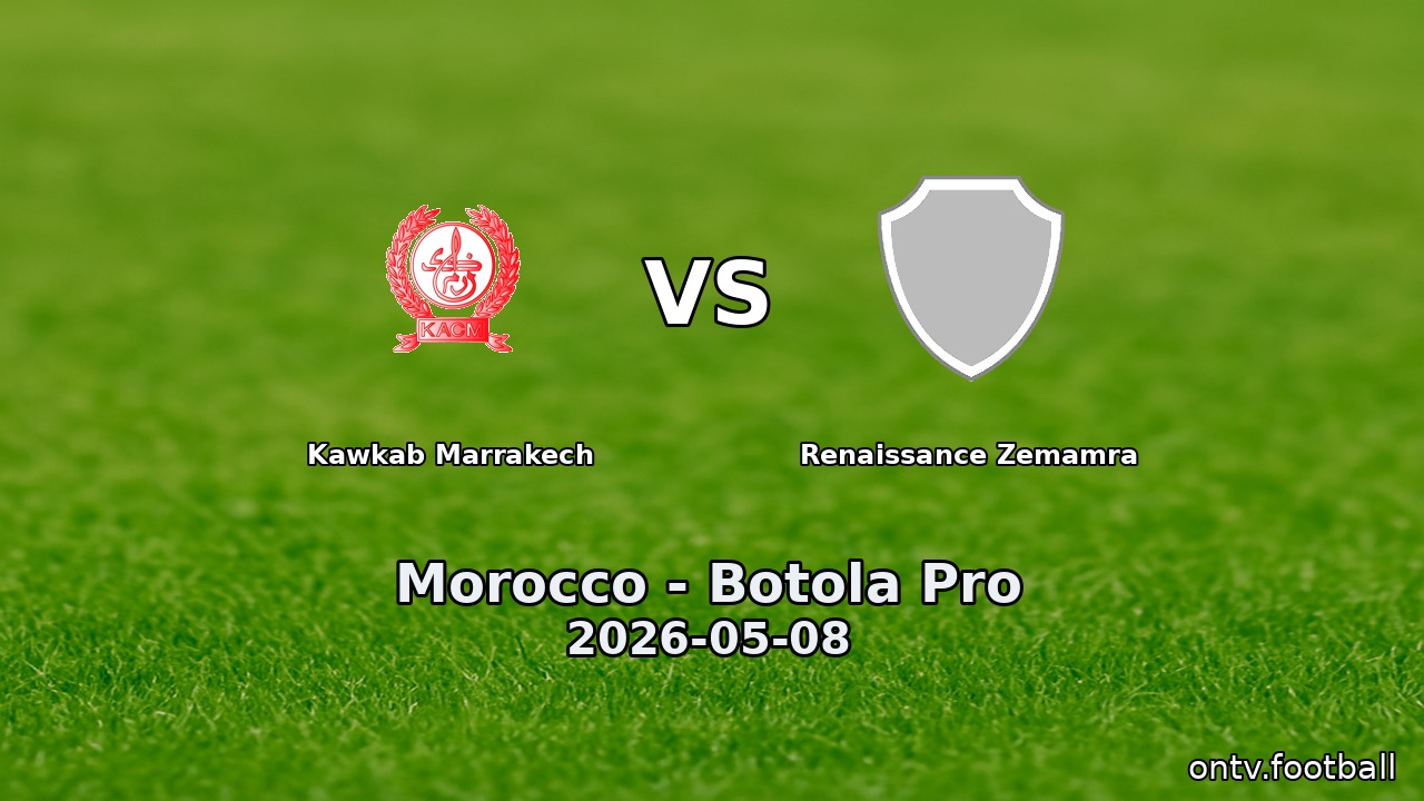 Kawkab Marrakech vs Renaissance Zemamra