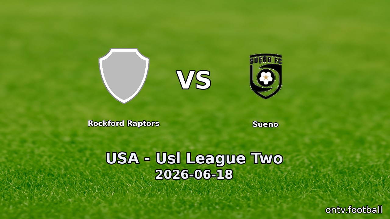 Rockford Raptors vs Sueno