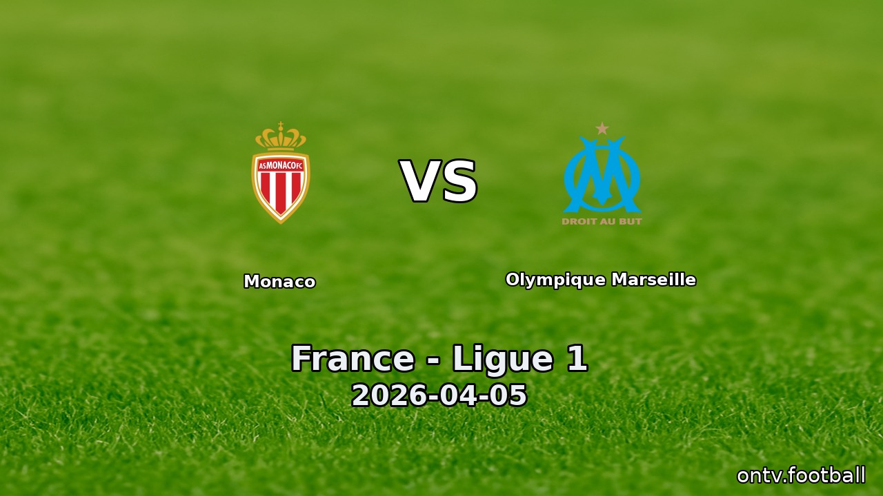 Monaco vs Olympique Marseille