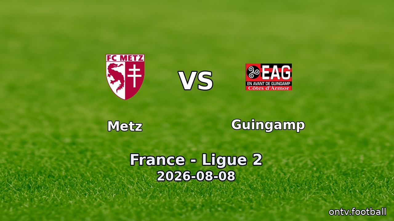 Metz vs Guingamp