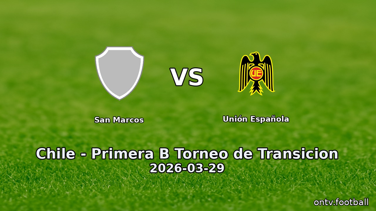 San Marcos vs Unión Española