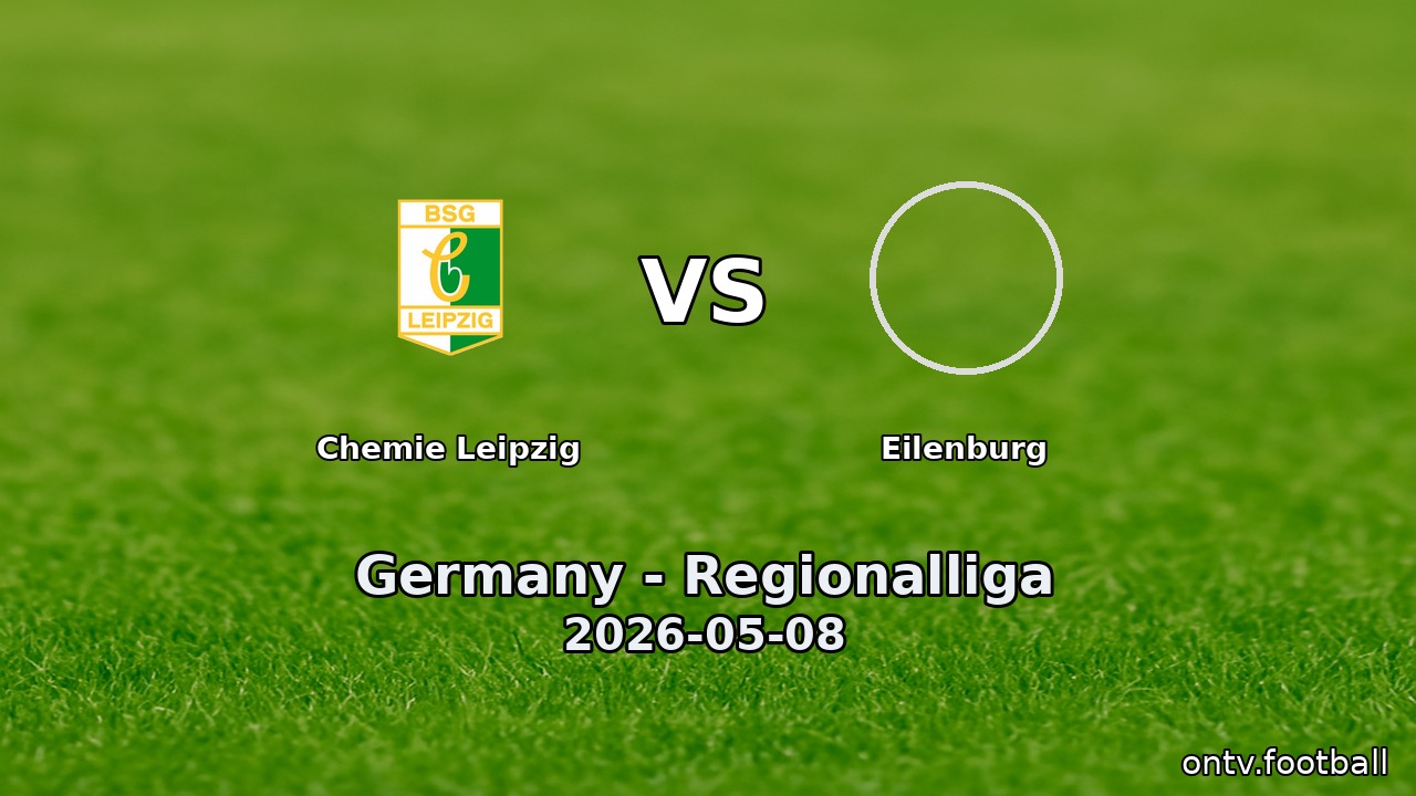 Chemie Leipzig vs Eilenburg