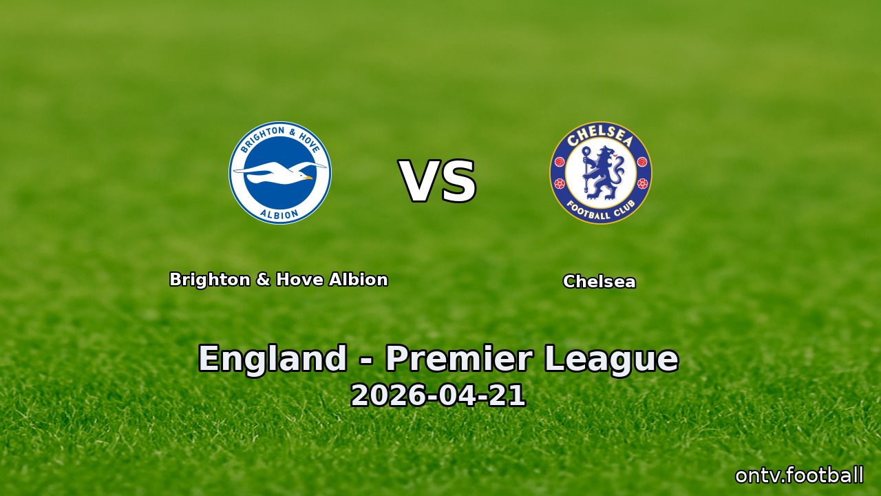 Brighton & Hove Albion vs Chelsea