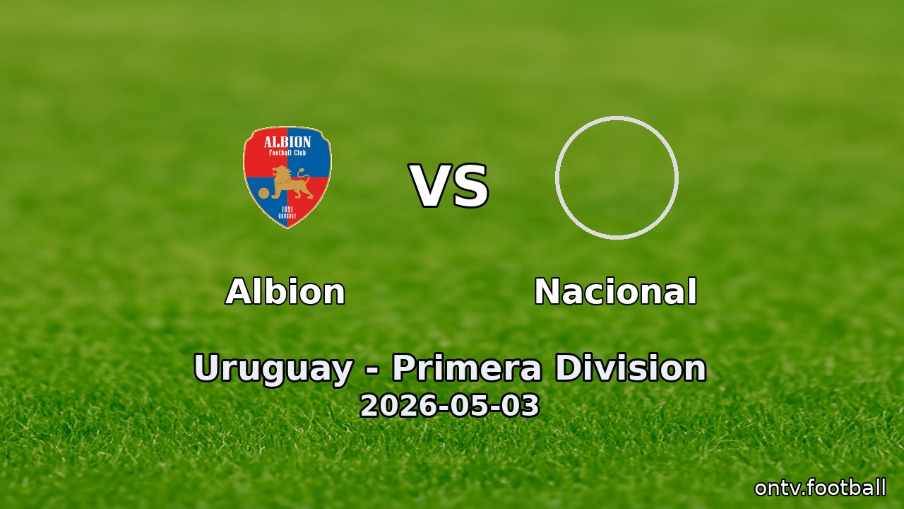 Albion vs Nacional
