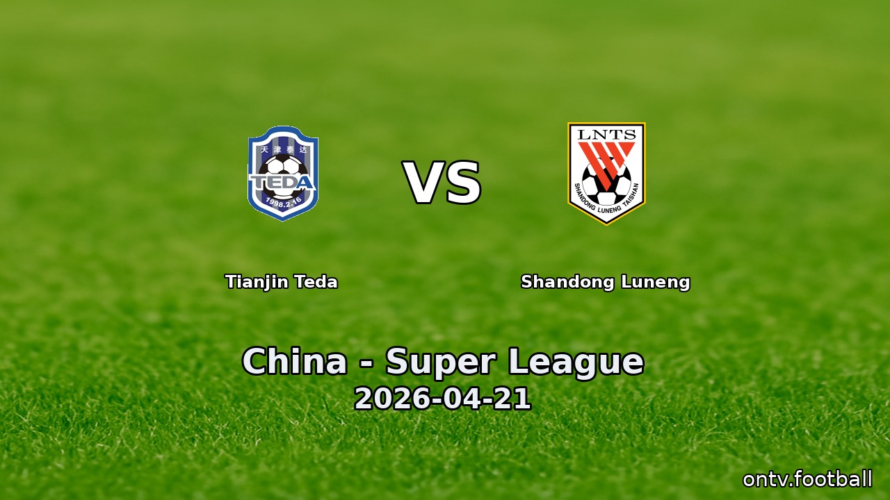 Tianjin Teda vs Shandong Luneng