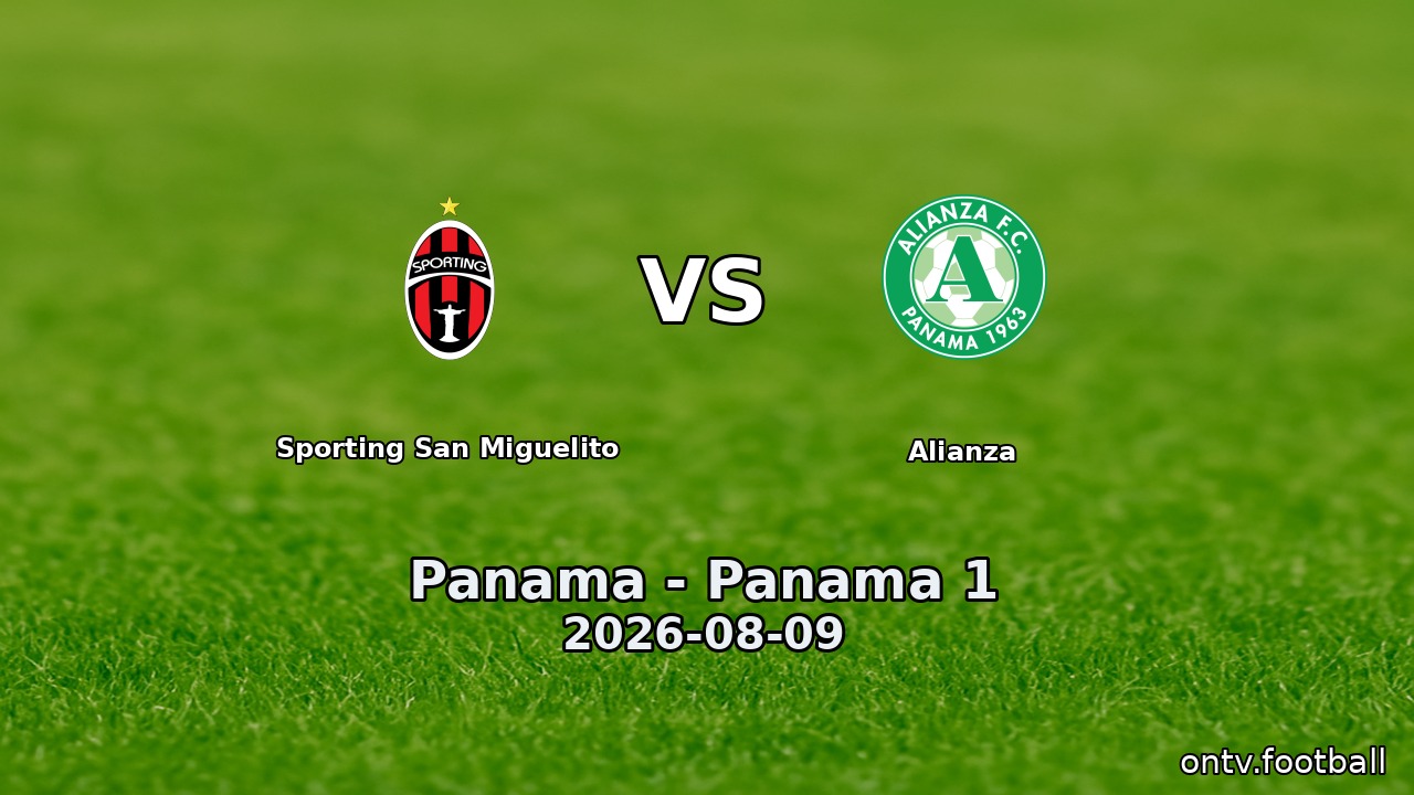 Sporting San Miguelito vs Alianza