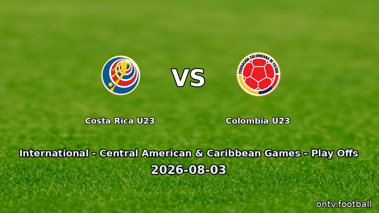 Costa Rica U23 vs Colombia U23