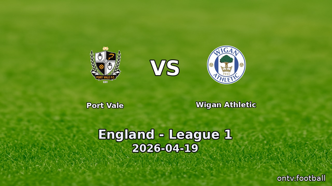 Port Vale vs Wigan Athletic