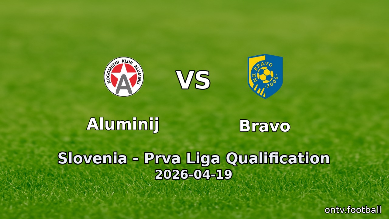 Aluminij vs Bravo