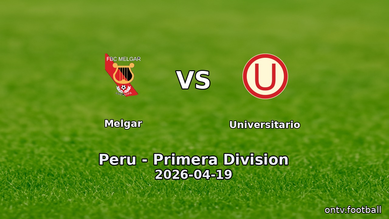 Melgar vs Universitario
