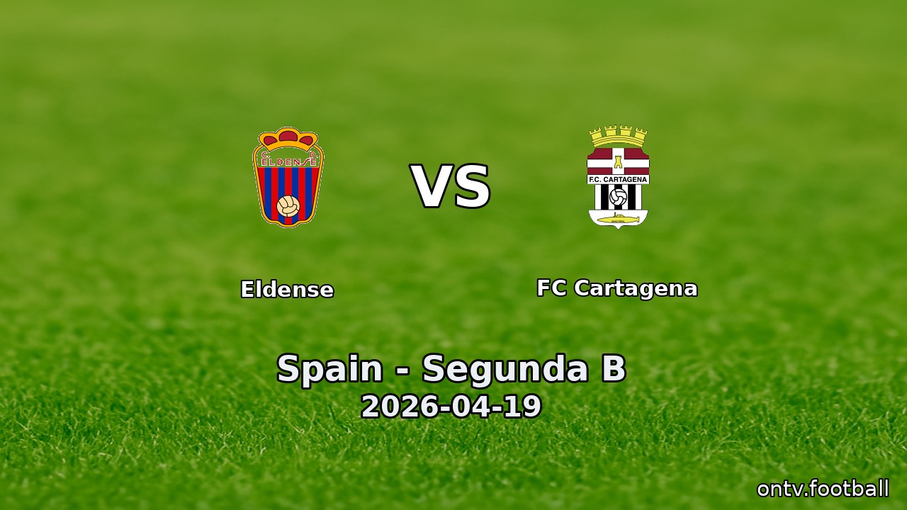 Eldense vs FC Cartagena