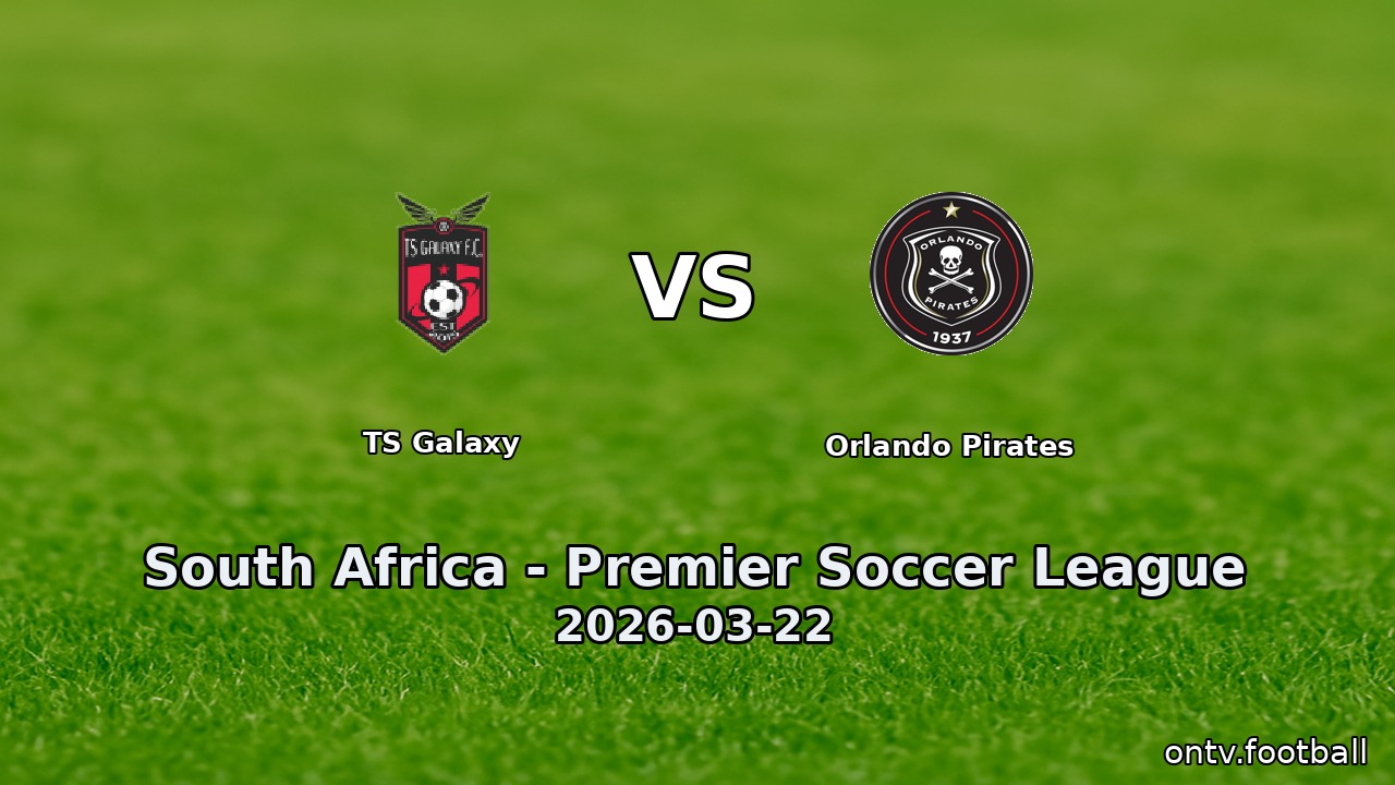 TS Galaxy vs Orlando Pirates