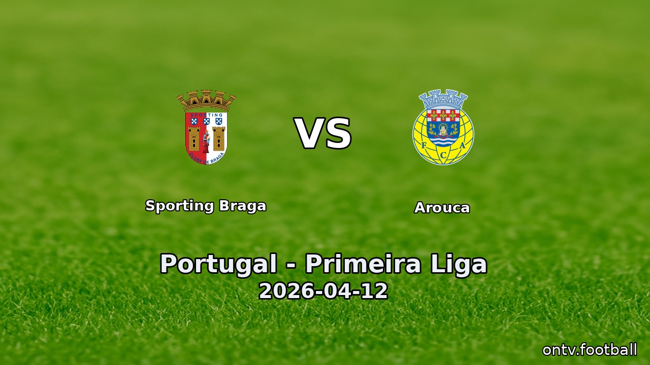 Sporting Braga vs Arouca