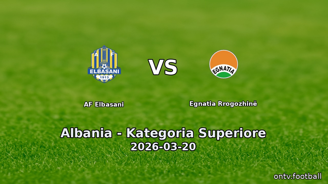 AF Elbasani vs Egnatia Rrogozhinë
