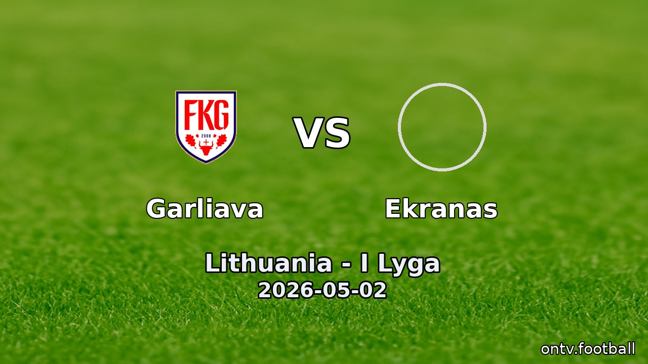 Garliava vs Ekranas