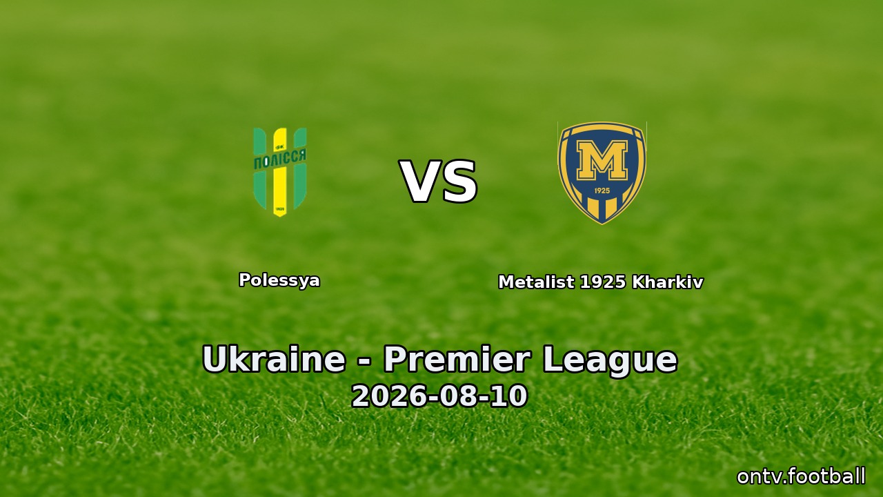Polessya vs Metalist 1925 Kharkiv