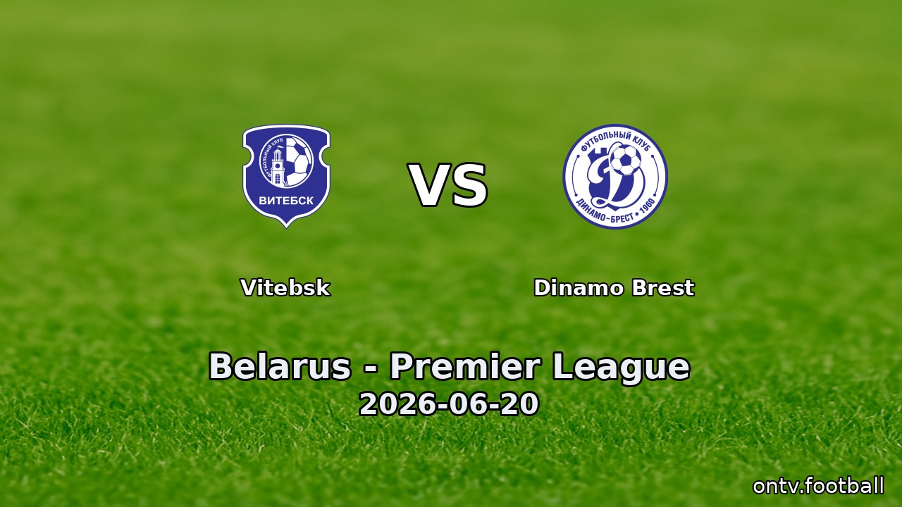 Vitebsk vs Dinamo Brest