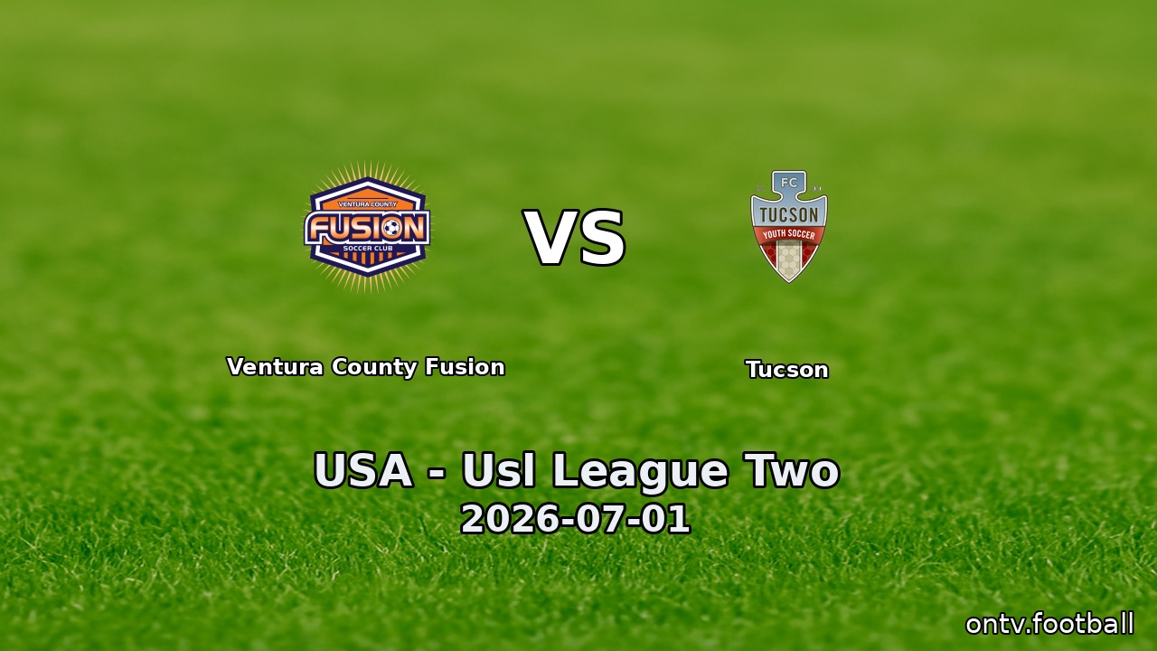 Ventura County Fusion vs Tucson