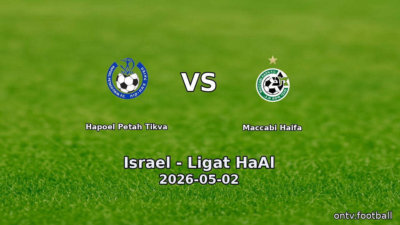 Hapoel Petah Tikva vs Maccabi Haifa