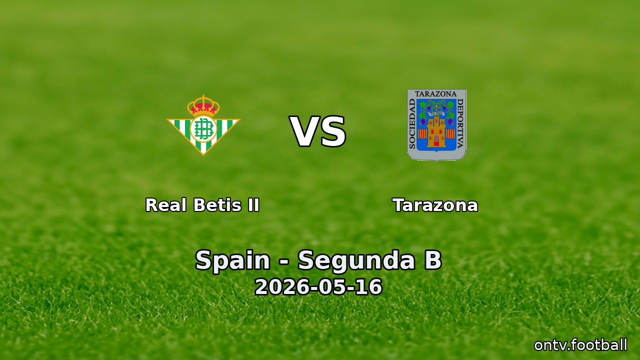 Real Betis II vs Tarazona