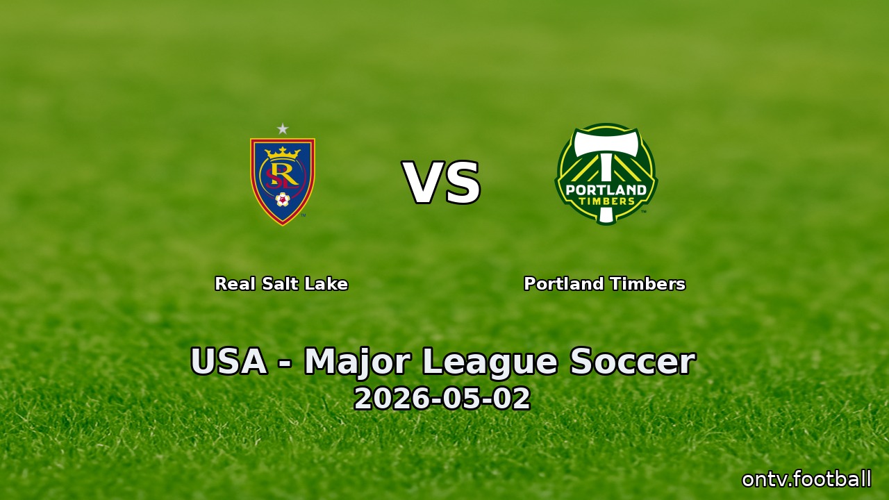 Real Salt Lake vs Portland Timbers