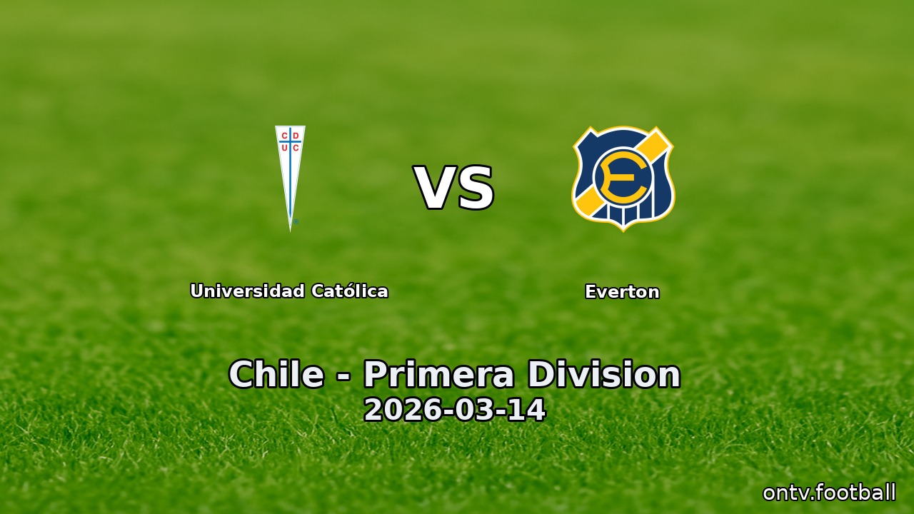 Universidad Católica vs Everton
