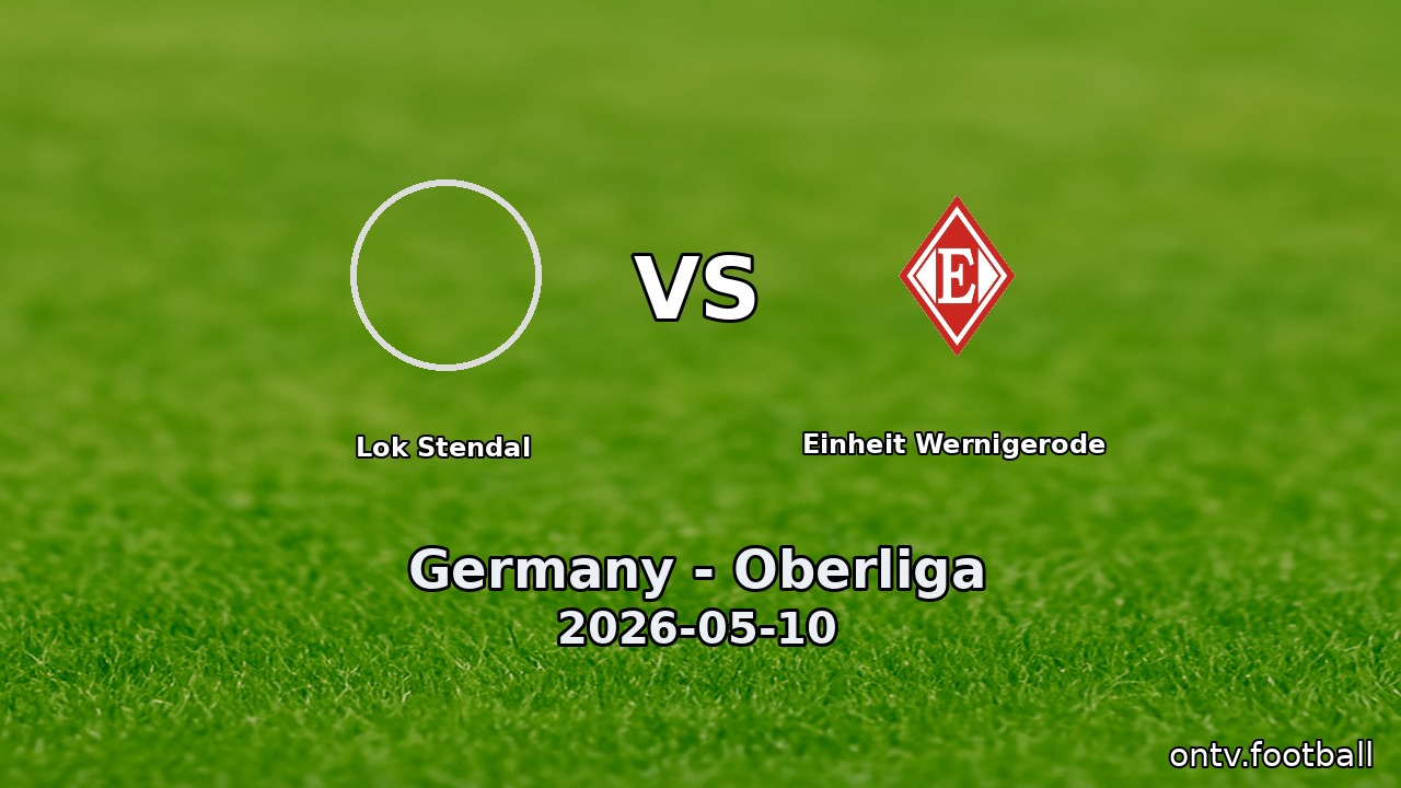 Lok Stendal vs Einheit Wernigerode