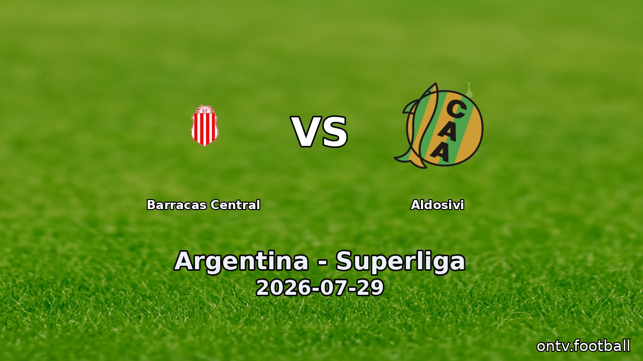 Barracas Central vs Aldosivi
