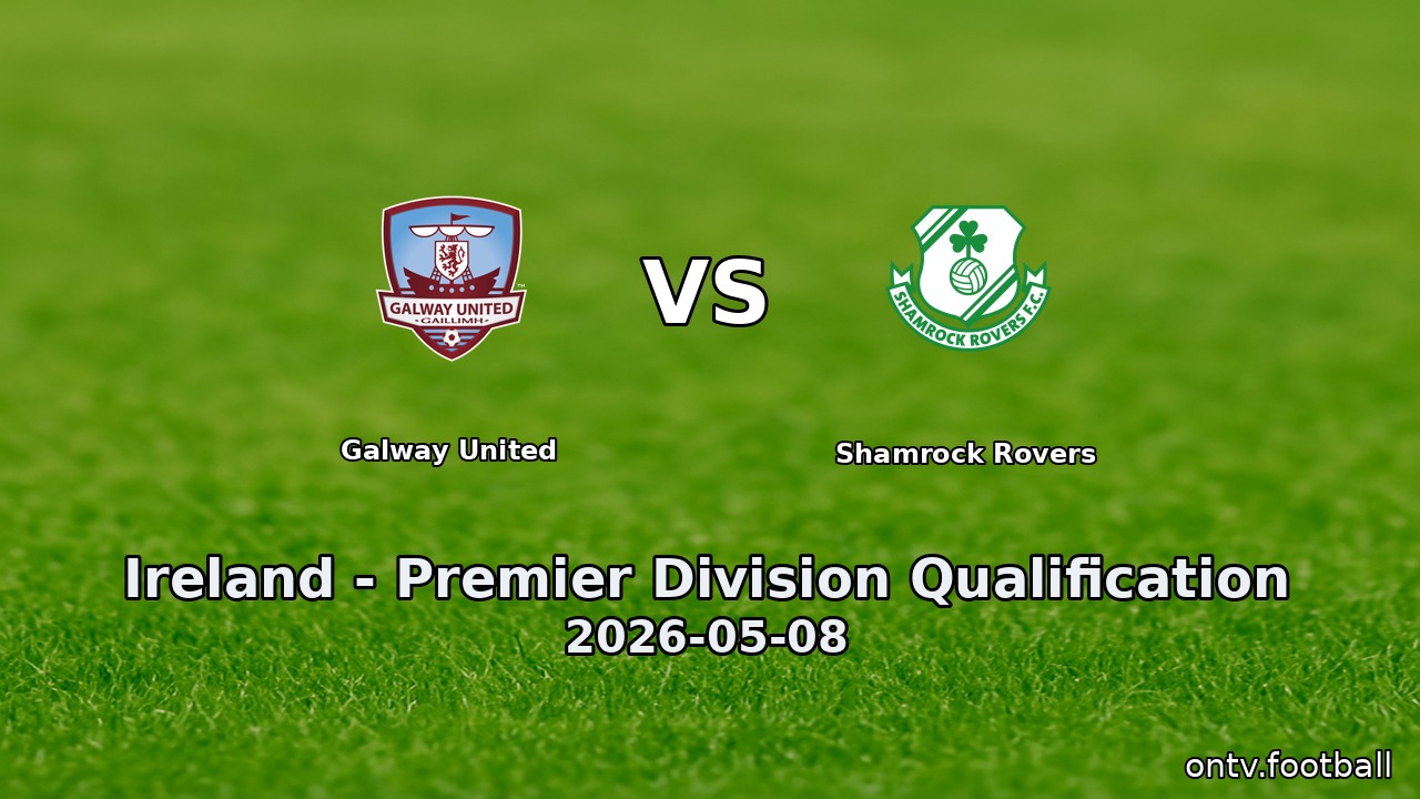 Galway United vs Shamrock Rovers