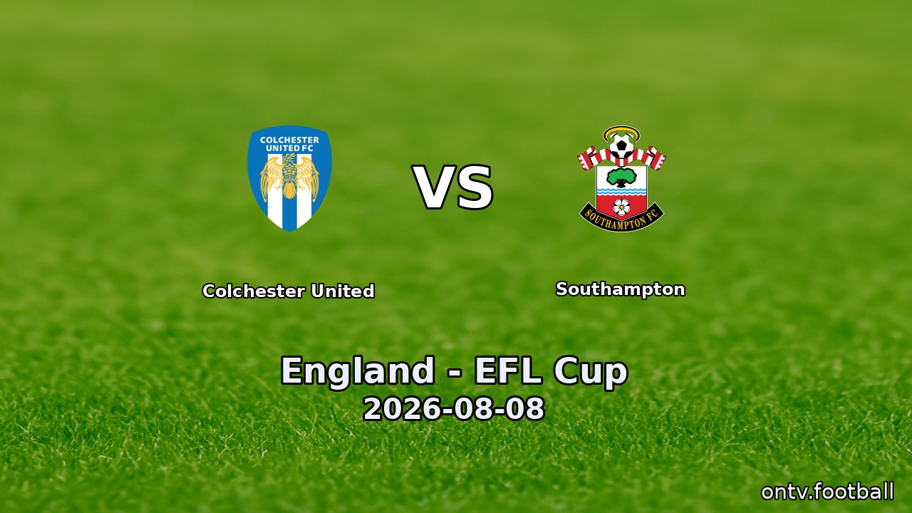 Colchester United vs Southampton