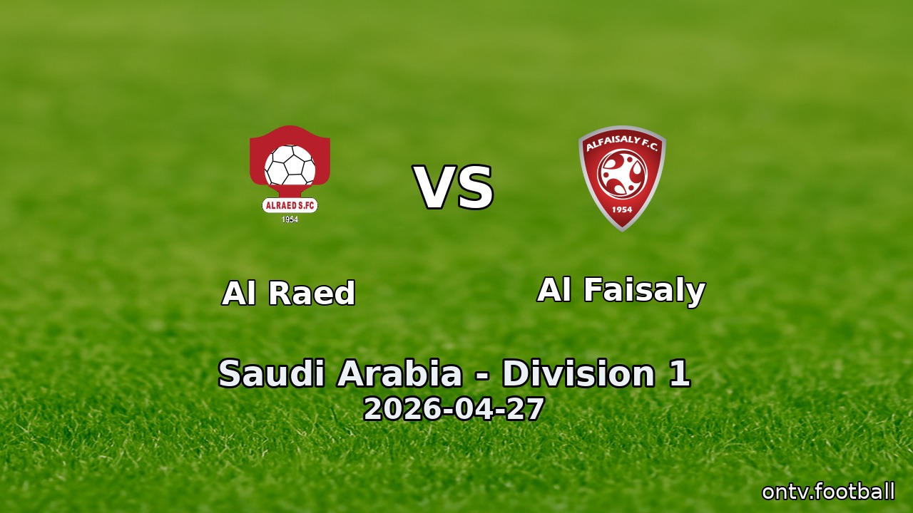 Al Raed vs Al Faisaly