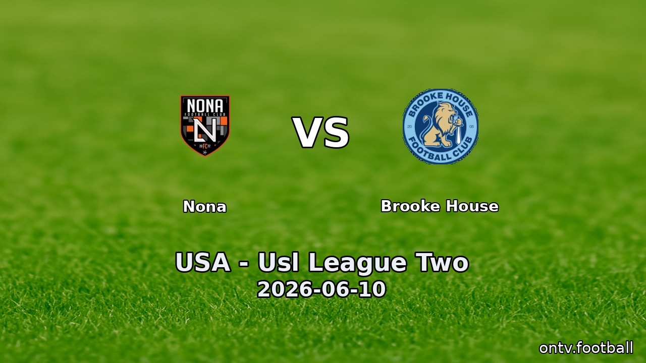 Nona vs Brooke House