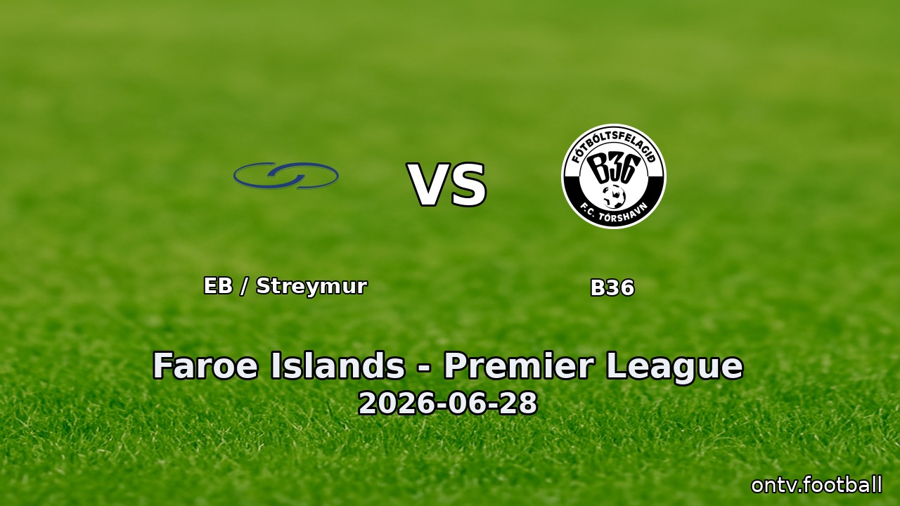 EB / Streymur vs B36