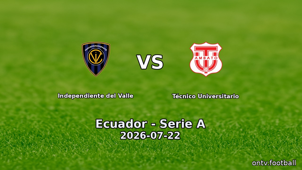 Independiente del Valle vs Técnico Universitario