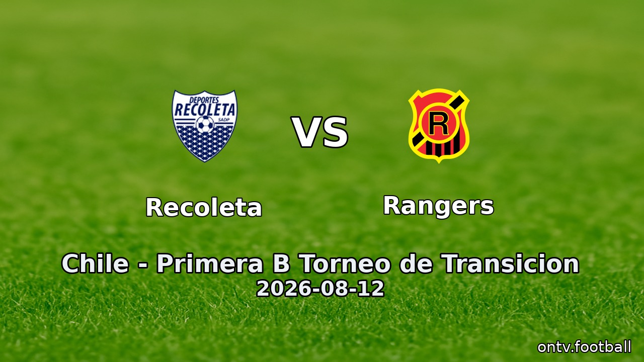 Recoleta vs Rangers