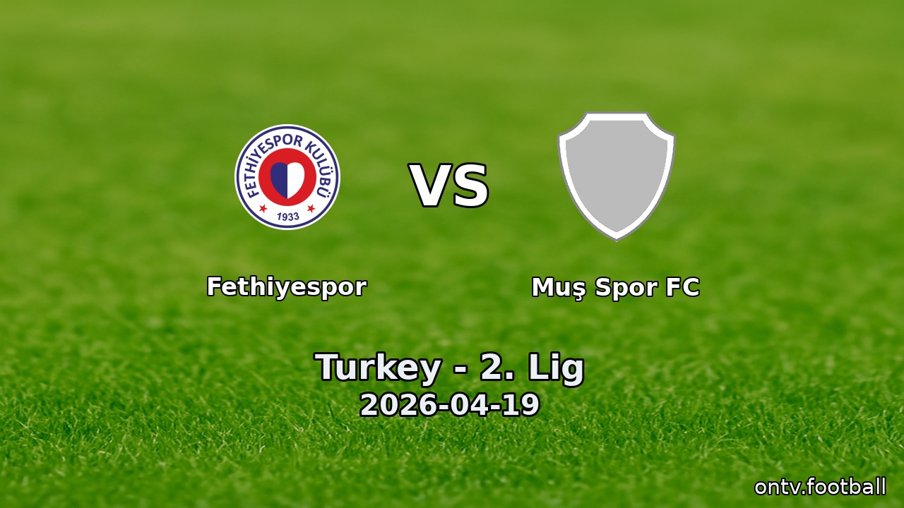Fethiyespor vs Muş Spor FC