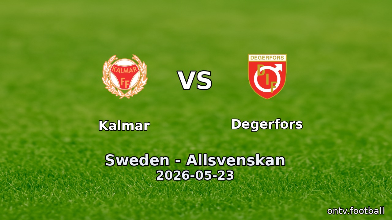 Kalmar vs Degerfors