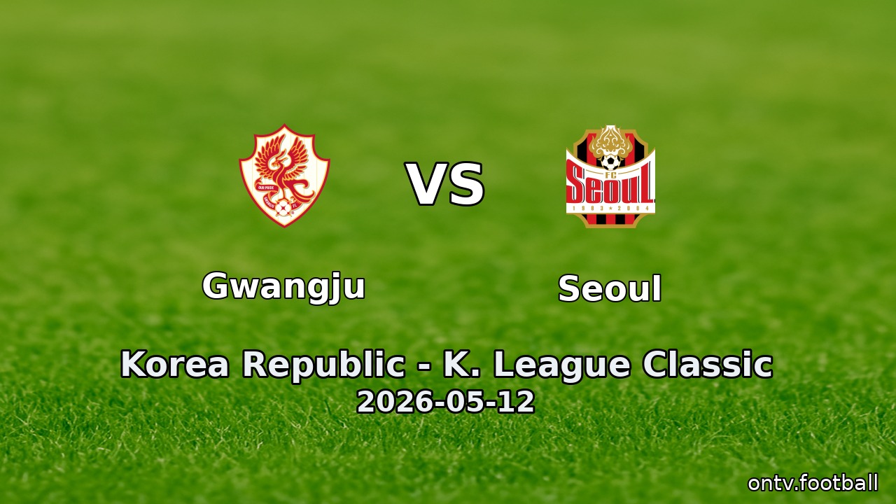 Gwangju vs Seoul